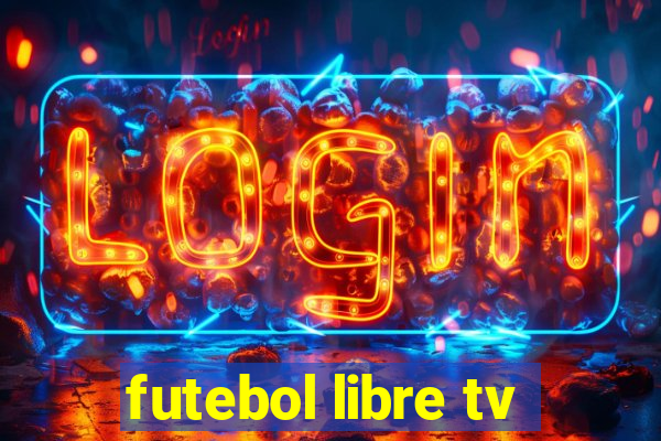 futebol libre tv